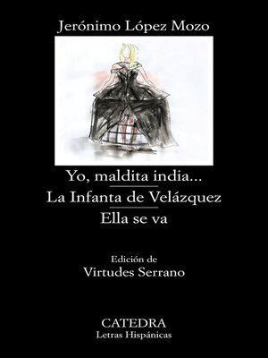 cover image of Yo, maldita india...; La Infanta de Velázquez; Ella se va